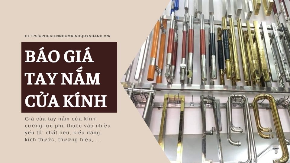 Giá tay nắm cửa kính cường lực là bao nhiêu? 1 Giá tay nắm cửa kính cường lực là bao nhiêu? 1