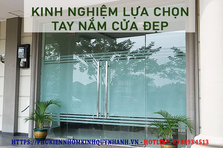 Kinh nghiệm lựa chọn tay nắm cửa phù hợp nhất! 1 Kinh nghiệm lựa chọn tay nắm cửa phù hợp nhất! 1