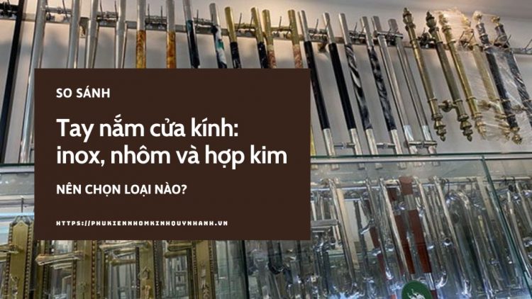 Vậy nên chọn loại tay nắm nào? 1 Vậy nên chọn loại tay nắm nào? 1